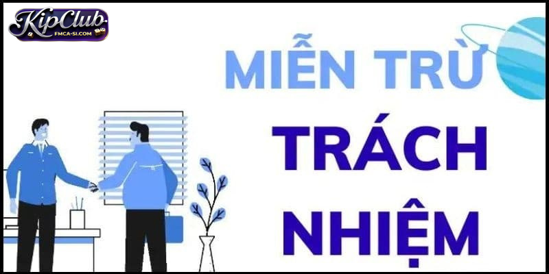 Chính sách miễn trừ trách nhiệm tại KIPCLUB giúp bảo vệ người chơi