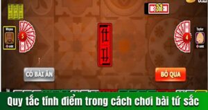 Quy tắc tính điểm trong cách chơi bài tứ sắc